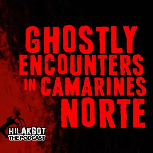 GHOSTLY ENCOUNTERS in CAMARINES NORTE