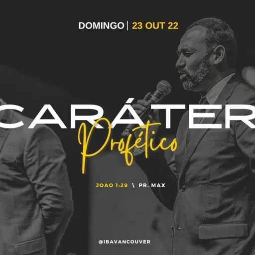 Caráter Profético   \  Pr. Max  \  25.10.22