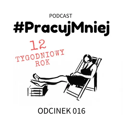 016 Zróbmy sobie 12 tygodniowy rok!