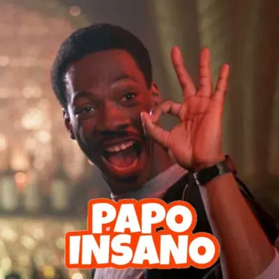 #063 - Papo Insano: Cara, me chama pra jogar essa série!!!