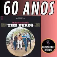 Episódio 264 - Mr_ Tambourine Man, dos The Byrds, 60 anos