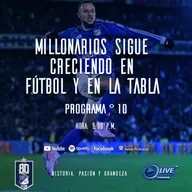 Temporada 29 Programa 10. Millonarios sigue creciendo en la tabla y en el fútbol.