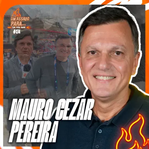 UM ASSADO PARA... MAURO CEZAR PEREIRA | #374