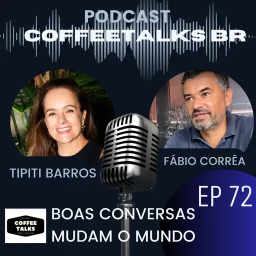 Cotteetalks Ep 72 | Tipiti Barros em "Boas coversas mudam o mundo