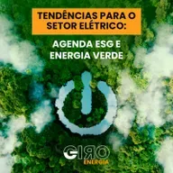 Tendências para o setor elétrico: Agenda ESG e Energia Verde