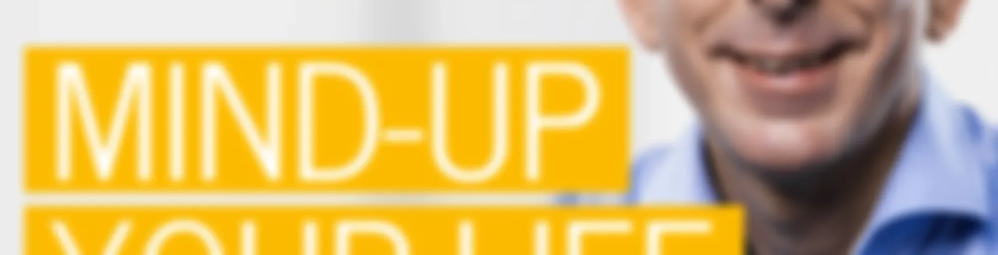 "mind-up your life" - mit Achtsamkeit