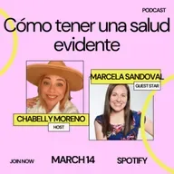 S5 E4 Como tener una salud EVIDENTE