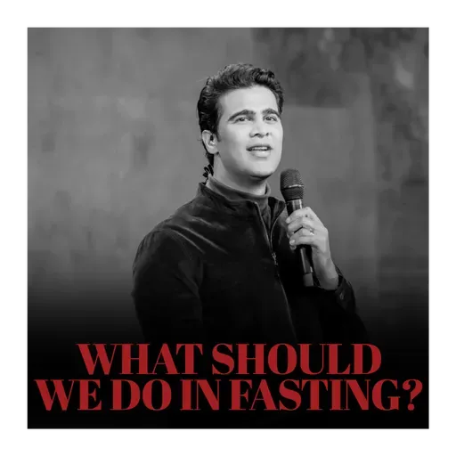 What should we do in fasting?