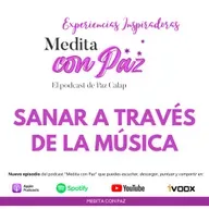 Sanar a través de la música - Experiencias Inspiradoras con Roser