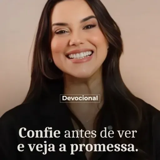 CONFIE ANTES DE VER E VEJA A PROMESSA