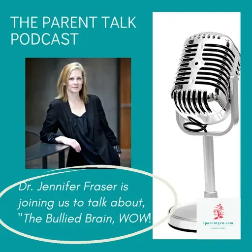 "The Bullied Brain Can be Healed" Dr. Jennifer Fraser