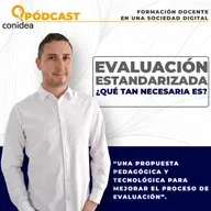 Evaluación estandarizada ¿qué tan necesaria es?
