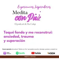 Perdí a mi padre siendo niña y viví una guerra: así recuperé la fe y las ganas de vivir. Medita con Paz