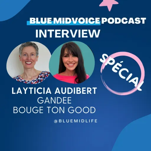 BLUE MIDVOICE EPISODE SPECIAL : LAYTICIA AUDIBERT – GANDEE – BOUGE TON GOOD