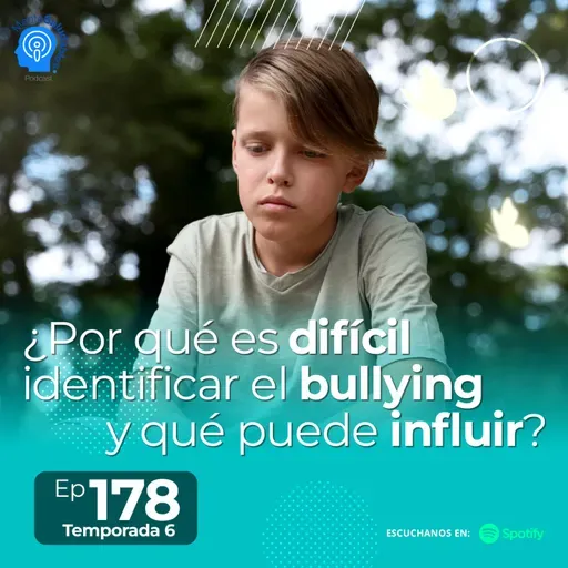 178.- ¿Por qué es difícil identificar el bullying y qué puede influir?