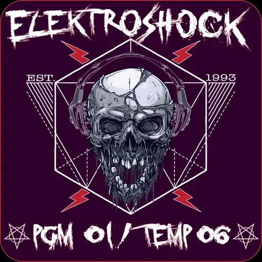 ELEKTROSHOCK / PGM 01 - TEMP 06 - INICIO TEMPORADA