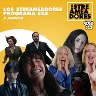 Freakier Friday, Wednesday T2, Weapons, Together, Guerra de los Mundos y Pecados Inconfesables. LOS STREAMEADORES RADIO- 09 DE AGOSTO DEL 2025