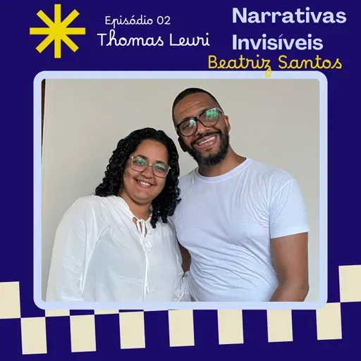 Narrativas Invisíveis – Episódio #2: Beatriz Santos e a Cultura como Ato Coletivo