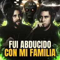 LA OCASIÓN QUE FUI ABDUCIDO CON MI FAMILIA