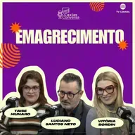 #293 | Caxias Conversa | Emagrecimento saudável