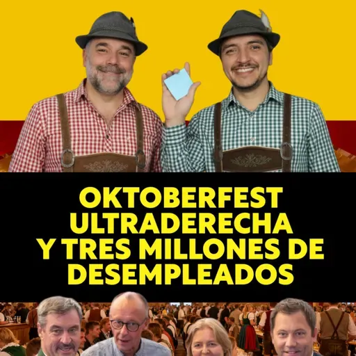 Oktoberfest, ultraderecha y 3 millones de desempleados