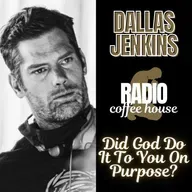 Did God Do It To You On Purpose? - Dallas Jenkins