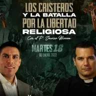 0167 - Los CRISTEROS y la batalla por la LIBERTAD RELIGIOSA