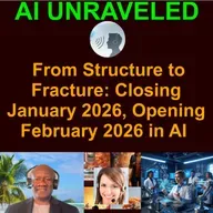 From Structure to Fracture: Closing January 2026, Opening February 2026 in AI
