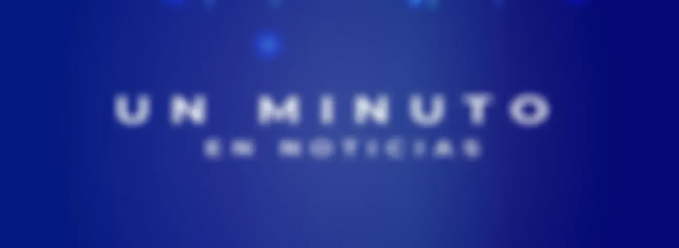 Un minuto de noticias