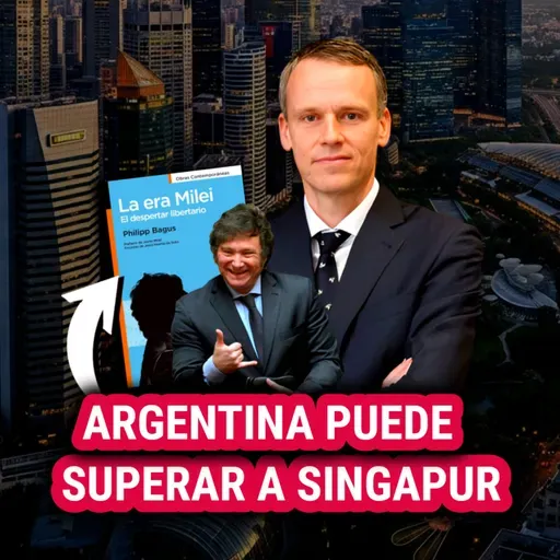 257 | El LIBRO que HACE TEMBLAR a la IZQUIERDA: PHILIPP BAGUS y "LA ERA MILEI" 📕