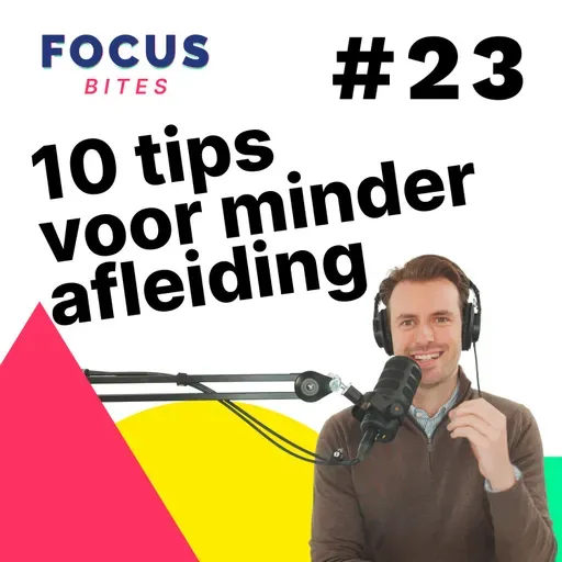 10 tips voor minder afleiding 📢