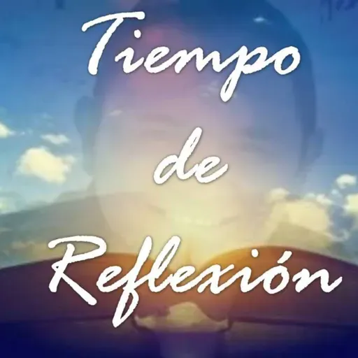 EP.2- SERIE VIDA CRISTIANA- TIEMPO DE REFLEXION