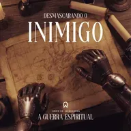 Desmascarando o inimigo Série a Guerra Espiritual | BP. Marcelo Toschi