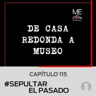 De Casa Redonda a museo