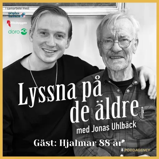 57. Hjalmar 88 år – Om ensampaddlingen till Ryssland, pilgrimsfärder, 50-talets vilda studentliv på KTH, uppfinningar och varför man ska ta sig an varje utmaning med positivitet.