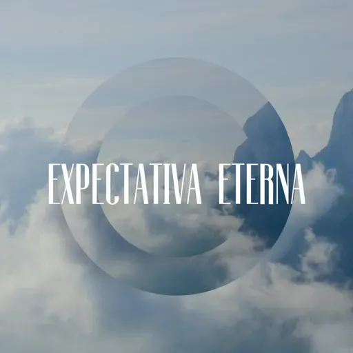 Expectativa Eterna | Ltp. Daniel Teixeira 