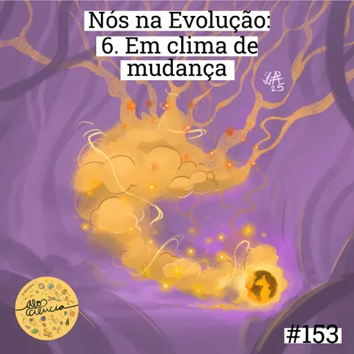 Nós na Evolução | 6. Em clima de mudança