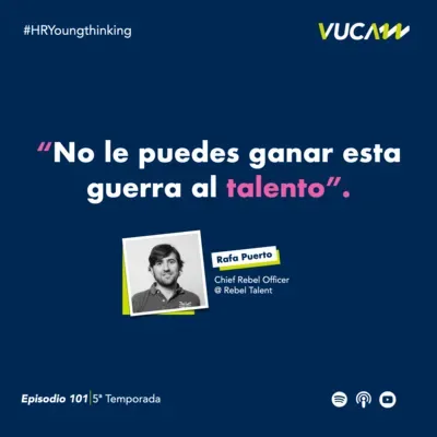 EPISODIO 101: "No le puedes ganar esta guerra al talento".