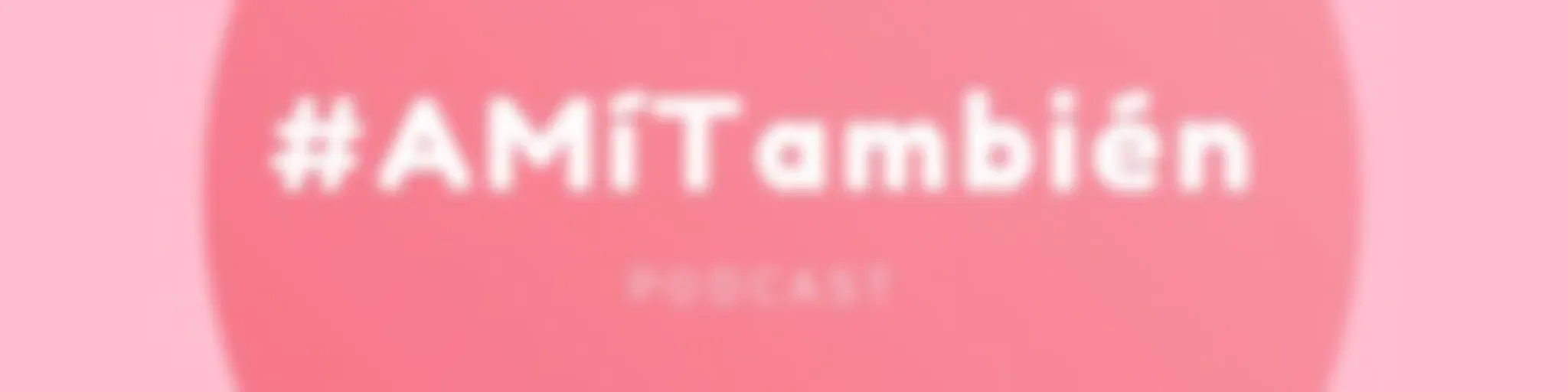 #AMíTambién