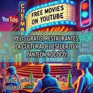Entre pelis gratis, meseros y la cultura del esfuerzo
