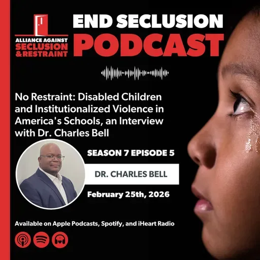 No Restraint: Disabled Children and Institutionalized Violence in America's Schools, an Interview with Dr. Charles Bell