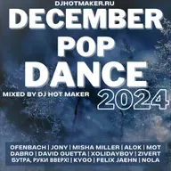 DJ HOT MAKER  - DECEMBER 2024 POP DANCE PROMO