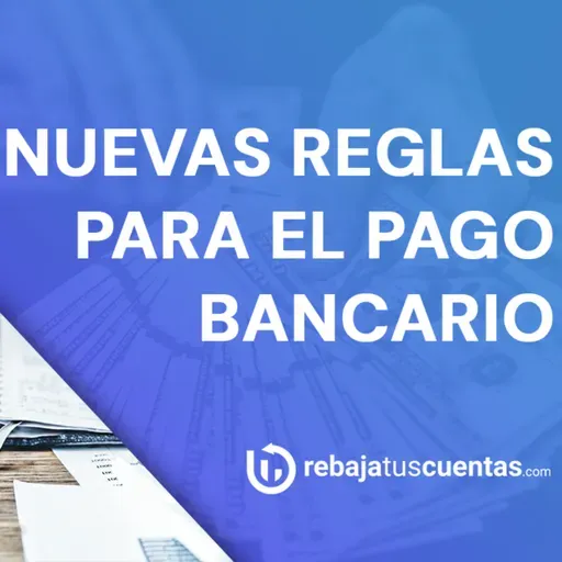 ¿Cómo son los nuevos pagos bancarios 2022?💵