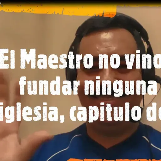 ⛪El Maestro no vino a fundar ninguna iglesia, capitulo dos🕌.mp3