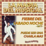 Fiebre del Sabado Noche # 1977 # La Magia del Musical