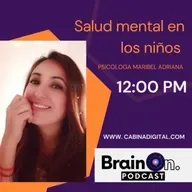 Brain On - Temp2 Salud mental en los niños.