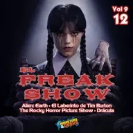 El FreakShow - Vol 09: Episodio 12 (Merlina / Alien: Earth / Drácula / El Show de Terror de Rocky / Tim Burton)