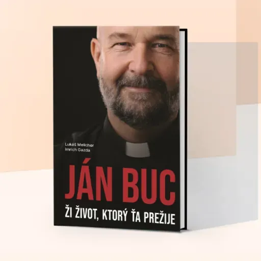 Ján Buc: Ži život, ktorý ťa prežije. Spoznajte životný príbeh výnimočného kňaza Jána Buca