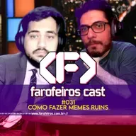 Como fazer memes ruins - Farofeiros Cast #031
