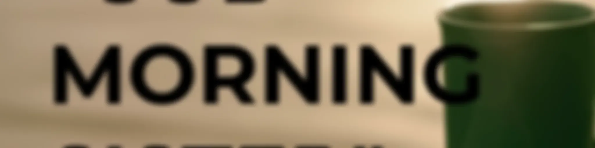 "GOD MORNING SISTER"